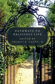 Pathways to Religious Life Thomas Gaunt, SJ