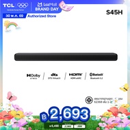 TCL Sound Bar พลังเสียง 100W รองรับ Bluetooth 5.2 รุ่น S45H ขนาด 810 มิลลิเมตร 2.0 Channel HDMI 2.1