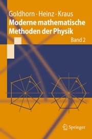 Moderne mathematische Methoden der Physik Karl-Heinz Goldhorn