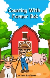 Counting with Farmer Bob【電子書籍】[ Scott Worden ]