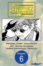 The Mercenary and the Novelist #006 Asovu Minami