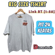BIG SIZE TSHIRT Pit 23 - pit 28 (XL to 4XL)_MEN OVERSIZE TSHIRT_BRANDED TSHIRT
