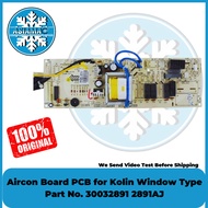 Aircon Board PCB for Kolin Window Type Part No. 30032891 2891AJ