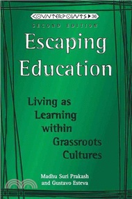 Escaping Education ─ Living As Learning Within Grassroots Cultures