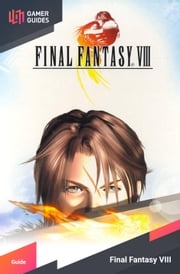 Final Fantasy VIII - Strategy Guide GamerGuides.com