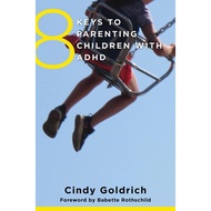 NEW BOOK_ 8 Keys to Parenting Children with ADHD (8 Keys to Mental Health)