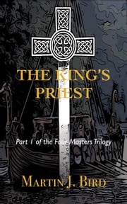 The King's Priest Martin J Bird