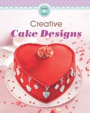 Creative Cake Designs Naumann &amp; Göbel Verlag