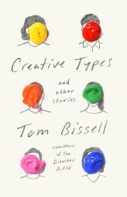 Creative Types Tom Bissell