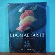 EDOMAE SUSHI Art, Tradition, Simplicity-Hardcover