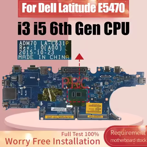 For Dell Latitude E5470 Laptop Motherboard LA-C631P 0HCP0K 0C0NC4 00VJ1G 0C0NC4 00VJ1C i3 i5 6th Gen