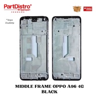 MIDDLE FRAME LCD PLATE/ REINFORCED/ oppo A96 (4G) BLACK