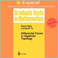Differential Forms in Algebraic Topology by Raoul Bott (UK edition, hardcover)