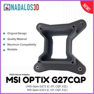 ◈ ◳ ☢ [Nadalos 3D] VESA Mount Adapter - MSI Optix G271 & G321 [C, CP, CQP, E2]