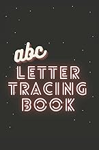 abc Letter Tracing Book: ERASABLE PROMPTED PAGES TO LEARN WRITING, TRACE AND LEARN