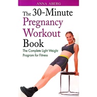 The 30-Minute Pregnancy Workout Book - MR30
