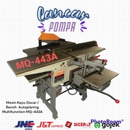 Mesin Kayu Oscar / Bench Autoplaning Multifunction MQ-443A