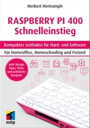 Raspberry Pi 400 Schnelleinstieg Herbert Hertramph