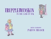 Trumplethinskin in the Land of UcK Martin Treanor
