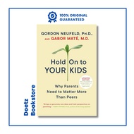 Hold On to Your Kids by Gabor Mate