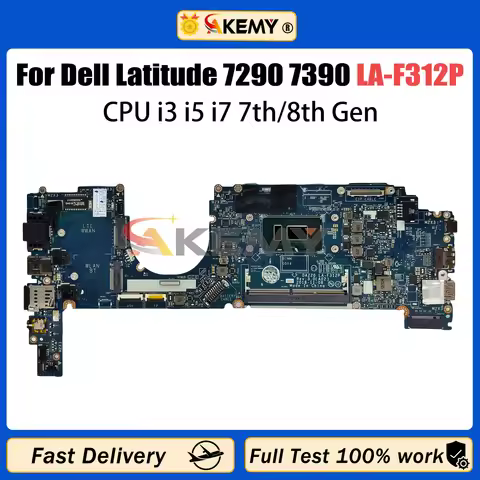 AKEMY LA-F312P For Dell Latitude 7290 7390 Laptop Motherboard 0T64M2 0YFP8K 0X225 0YJNVF Mainboard W