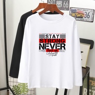 Stay Strong T-SHIRT Lengan Panjang Muslimah perempuan lelaki kain cotton baju labuh wanita longsleeve tshirt women men