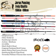 Joran Pancing Iroly Khalifa 150cm - 180cm (10-20lbs) Fiber Solid  Kuat Murah - Toms Fishing