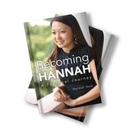 Becoming Hannah: A Personal Journey  by Hannah Yeoh