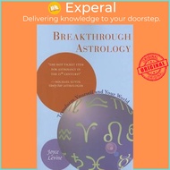Breakthrough Astrology : Transform Yourself and Your World by Joyce Levine (US edition, paperback)