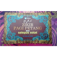 BUKU ZIKIR PAGI PETANG DAN SELEPAS SOLAT, ZIKIR HARIAN SHOLAT