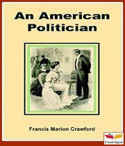 An American Politician F. Marion Crawford