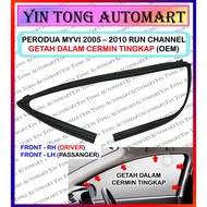 PERODUA MYVI 2005 – 2010 Run Channel Getah dalam Cermin Tingkap (OEM)