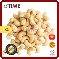 dTIME Raw Cashew Nut 1kg Cashews Cashew Nuts Kacang Gajus Gajus Mentah 1kg 生腰豆 腰果 腰豆坚果 1kg Ready Stock