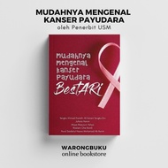 Penerbit USM - Mudahnya Mengenal Kanser Payudara: Bestari | buku kanser payudara