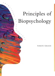 Principles Of Biopsychology Simon Greene