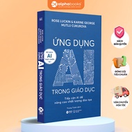 AI Application Book in Education: Approaching AI to Improve Training Quality (Alpha Books)