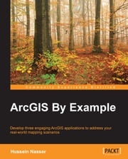 ArcGIS By Example Hussein Nasser