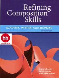 Refining Composition Skills Academic Writing and Grammar 6th