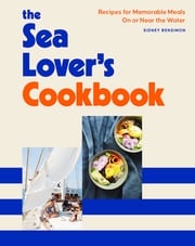 The Sea Lover's Cookbook Sidney Bensimon