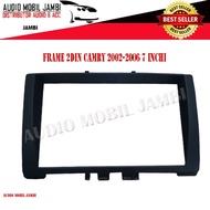 2DIN CAMRY 2002-2006 7 INCH HEADUNIT FRAME