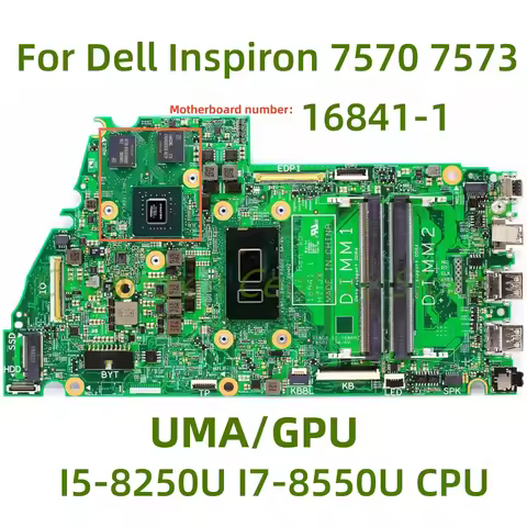 Suitable for Dell Inspiron 7570 7573 laptop motherboard 16841-1 with I5-8250U I7-8550U CPU UMA/GPU 1