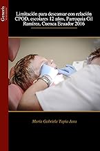 Limitación para descansar con relación CPOD, escolares 12 años, Parroquia Gil Ramírez, Cuenca Ecuado