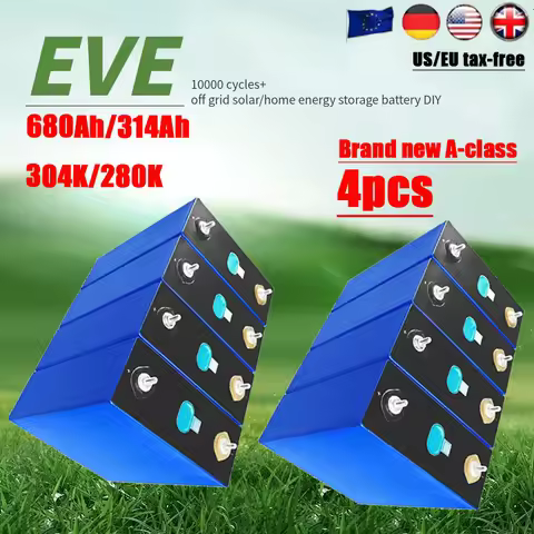 4pcs EVE 3.2V 314Ah 304K 280K Lithium Iron Phosphate Class A Battery 680Ah MB56 DIY 12V/48V/96V Off 