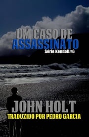 Um Caso de Assassinato John Holt