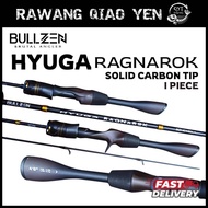 BULLZEN HYUGA RAGNAROK SOLID CARBON TIP 1 PIECE SPINNING BC FISHING ROD