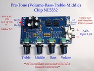 Pre-Tone control Volume Bass Middle Treble รุ่นไฟAC 12-0-12 Volt AC. * IC Op-amp เบอร์ยอดนิยม NE5532 2ตัว