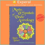 Myths and Symbols of Vedic Astrology by Bepin Behari (US edition, paperback)