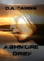 Ashmore Grief D.A. Cairns