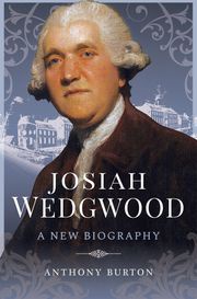 Josiah Wedgwood Anthony Burton