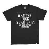 ZeroTwentyTwo Kaos Wife No Need Chat GPT AI Black | T-Shirt Wife No Need Chat GPT AI Men Women Black
